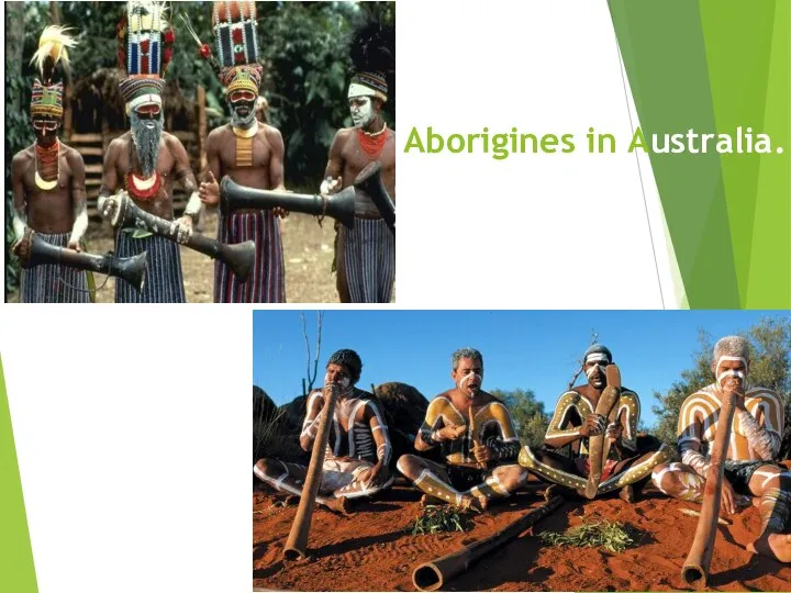 Aborigines in Australia.