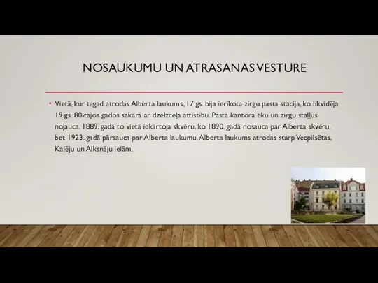 NOSAUKUMU UN ATRASANAS VESTURE Vietā, kur tagad atrodas Alberta laukums, 17.gs.