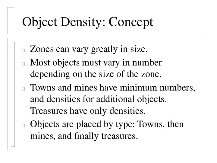 Object Density: Concept Zones can vary greatly in size. Most objects