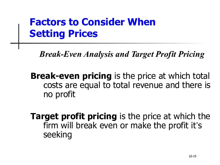 Factors to Consider When Setting Prices Break-Even Analysis and Target Profit