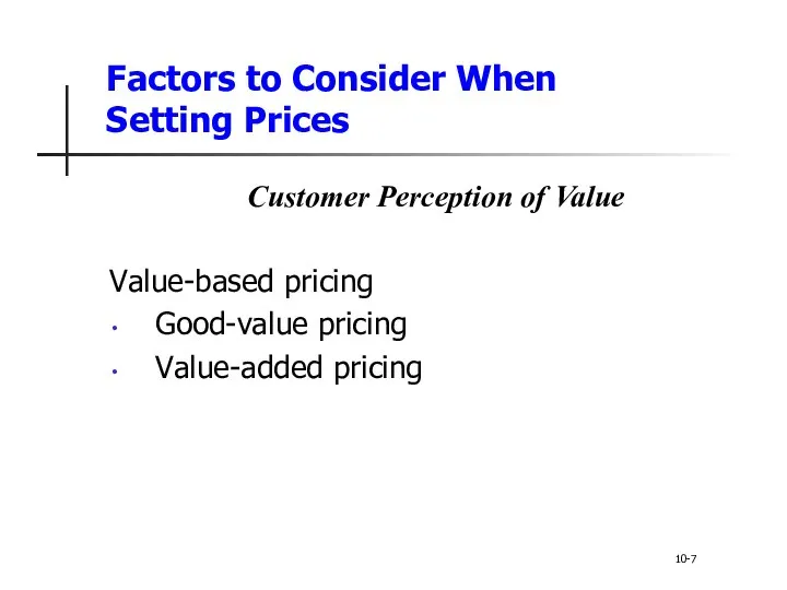 Factors to Consider When Setting Prices Customer Perception of Value Value-based