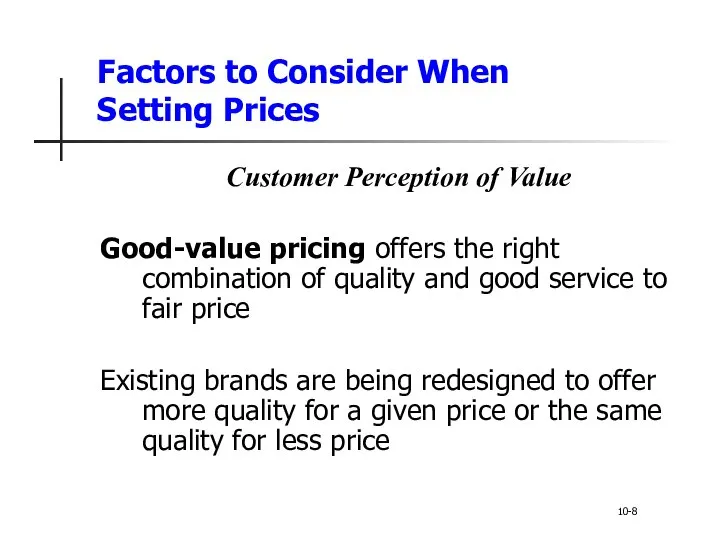 Factors to Consider When Setting Prices Customer Perception of Value Good-value