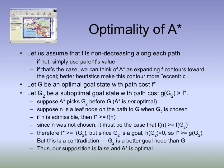 Optimality of A* Let us assume that f is non-decreasing along