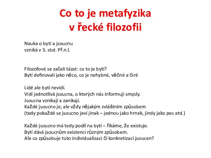 Co to je metafyzika v řecké filozofii Nauka o bytí a