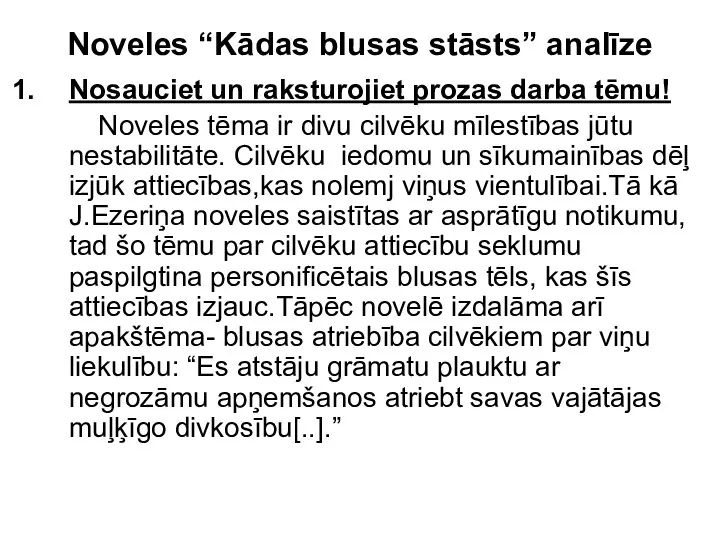 Noveles “Kādas blusas stāsts” analīze Nosauciet un raksturojiet prozas darba tēmu!