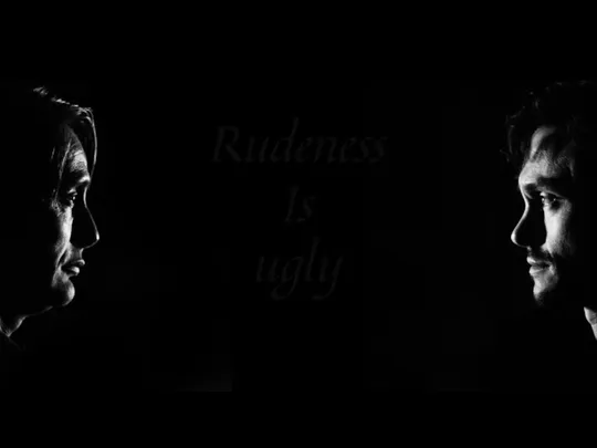 Rudeness Is ugly