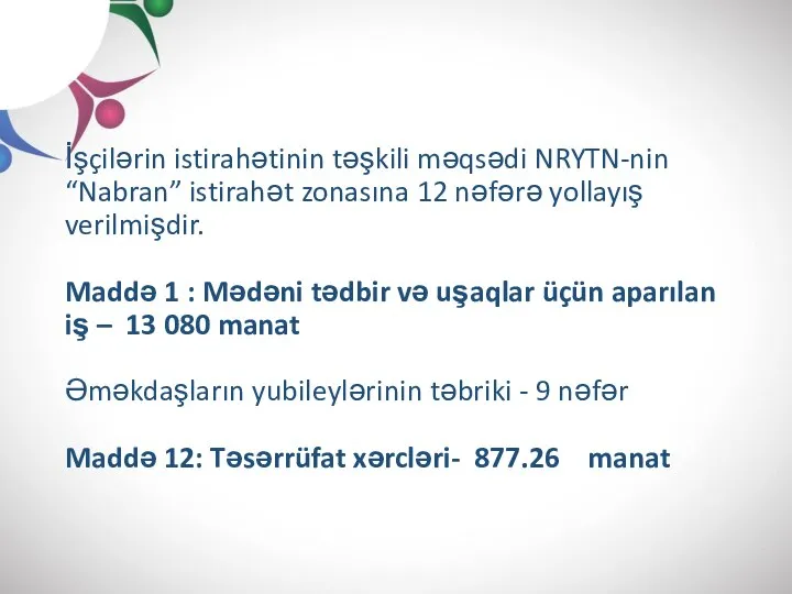 İşçilərin istirahətinin təşkili məqsədi NRYTN-nin “Nabran” istirahət zonasına 12 nəfərə yollayış