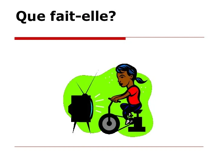 Que fait-elle?