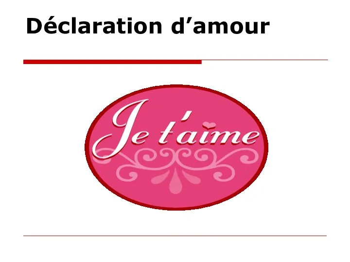 Déclaration d’amour