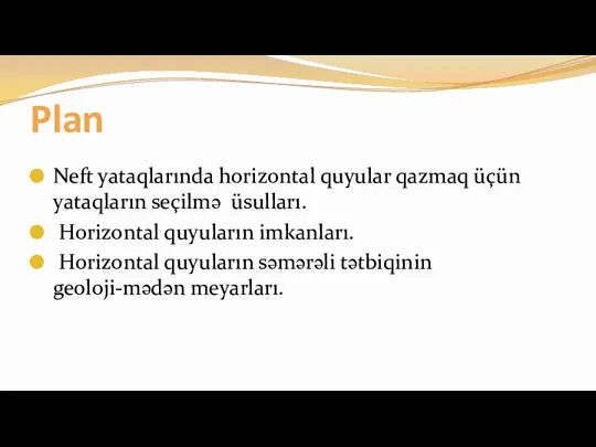 Plan Neft yataqlarında horizontal quyular qazmaq üçün yataqların seçilmə üsulları. Horizontal