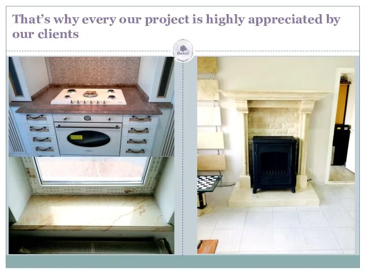 That’s why every our project is highly appreciated by our clients