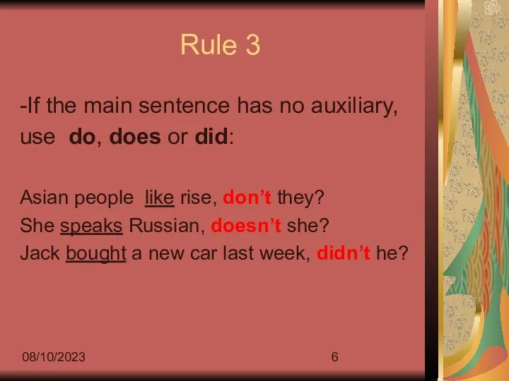 08/10/2023 Rule 3 -If the main sentence has no auxiliary, use