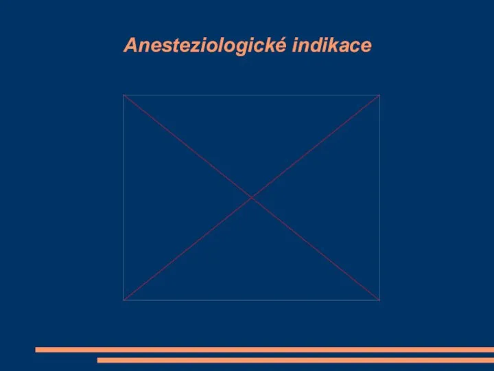 Anesteziologické indikace