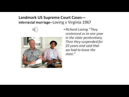 Landmark US Supreme Court Cases— interracial marriage--Loving v Virginia 1967 Richard