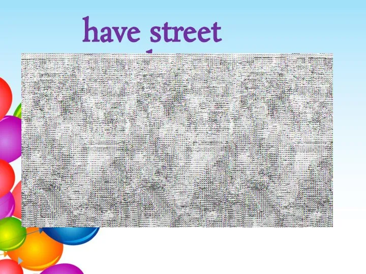 have street parades