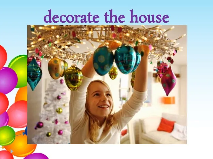 decorate the house