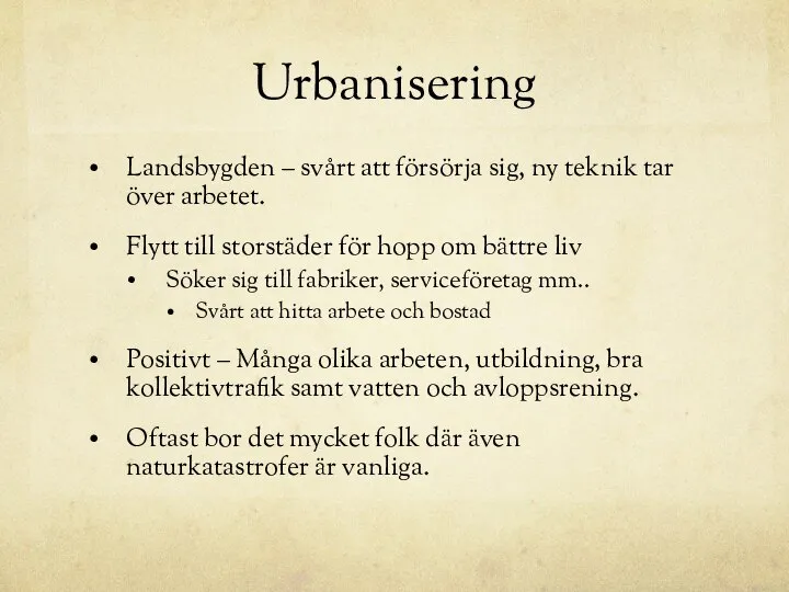 Urbanisering Landsbygden – svårt att försörja sig, ny teknik tar över