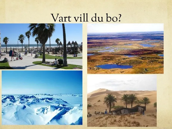 Vart vill du bo?