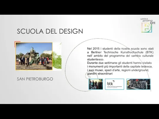 SCUOLA DEL DESIGN SAN PIETROBURGO Nel 2015 i studenti della nostra