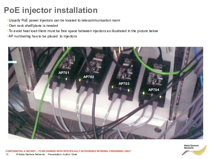 PoE injector installation Usually PoE power injectors can be located to