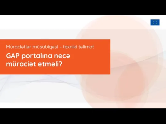 Müraciətlər müsabiqəsi – texniki təlimat GAP portalına necə müraciət etməli?