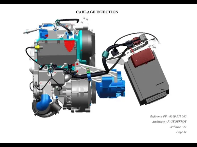 CABLAGE INJECTION Référence PF : 8200 231 505 Architecte : F. GEOFFROY N°Étude : 27 Page