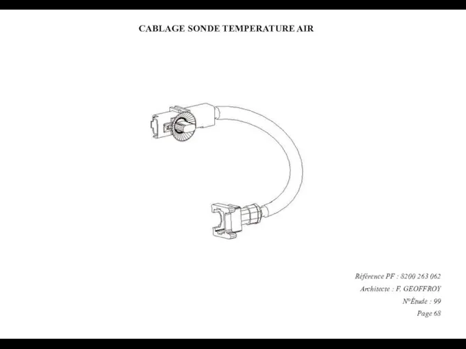 CABLAGE SONDE TEMPERATURE AIR Référence PF : 8200 263 062 Architecte