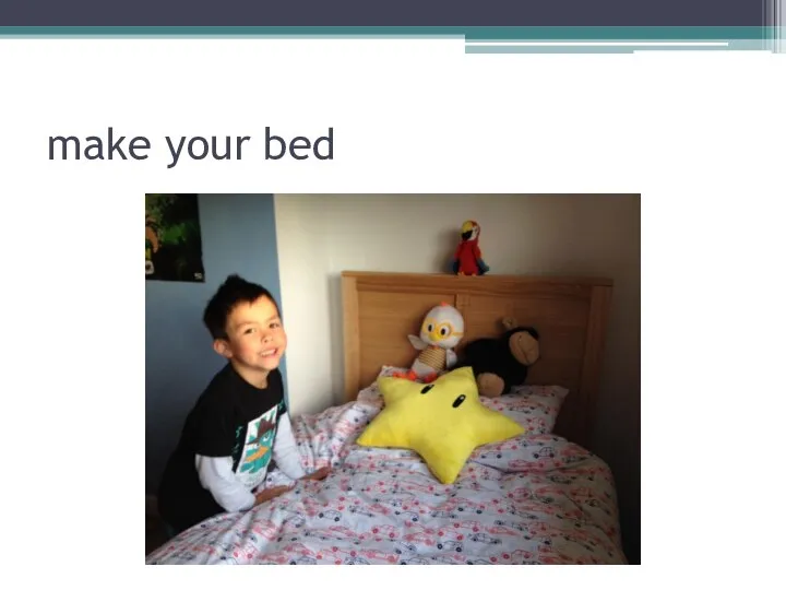 make your bed