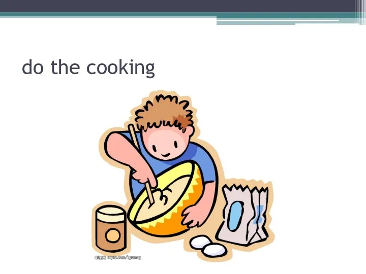 do the cooking