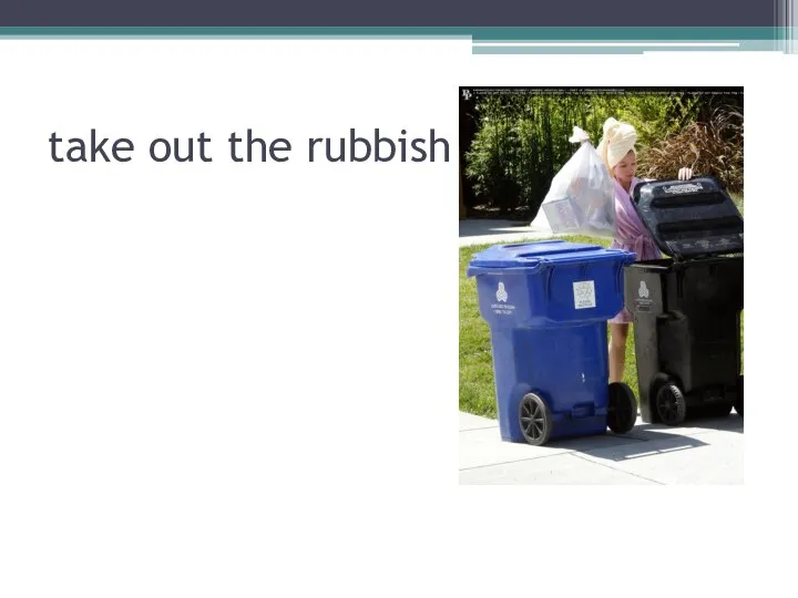 take out the rubbish