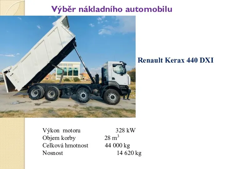 Výběr nákladního automobilu Renault Kerax 440 DXI Výkon motoru 328 kW