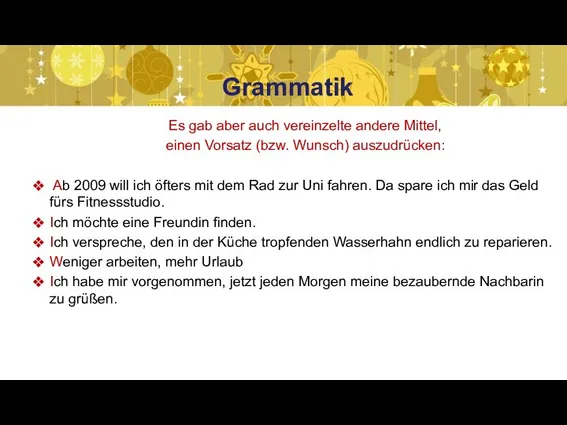 Grammatik Es gab aber auch vereinzelte andere Mittel, einen Vorsatz (bzw.