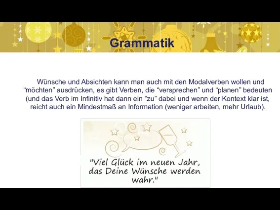 Grammatik Wünsche und Absichten kann man auch mit den Modalverben wollen