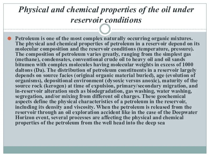 Physical and chemical properties of the oil under reservoir conditions Petroleum