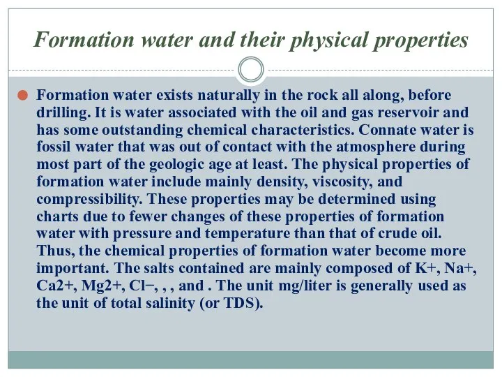 Formation water and their physical properties Formation water exists naturally in