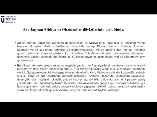 Azərbaycan Midiya və Əhəmənilər dövlətlərinin tərkibində. Sualın izahına başlarkən əvvəldən göstərilməlidir