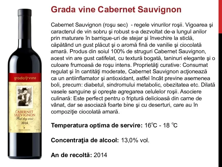 Grada vine Cabernet Sauvignon Cabernet Sauvignon (roşu sec) - regele vinurilor