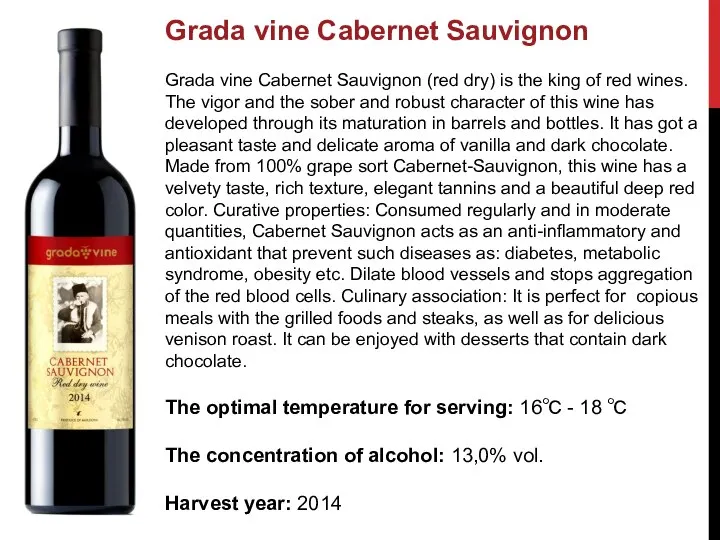 Grada vine Cabernet Sauvignon Grada vine Cabernet Sauvignon (red dry) is