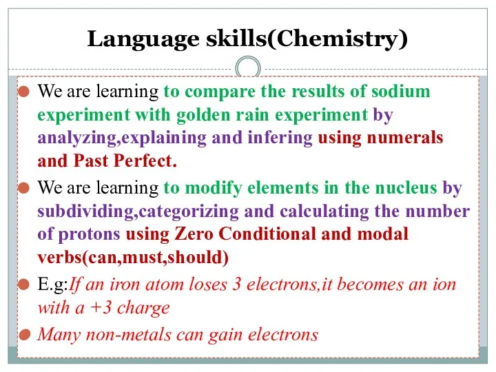 Language skills(Chemistry) We are learning to compare the results of sodium