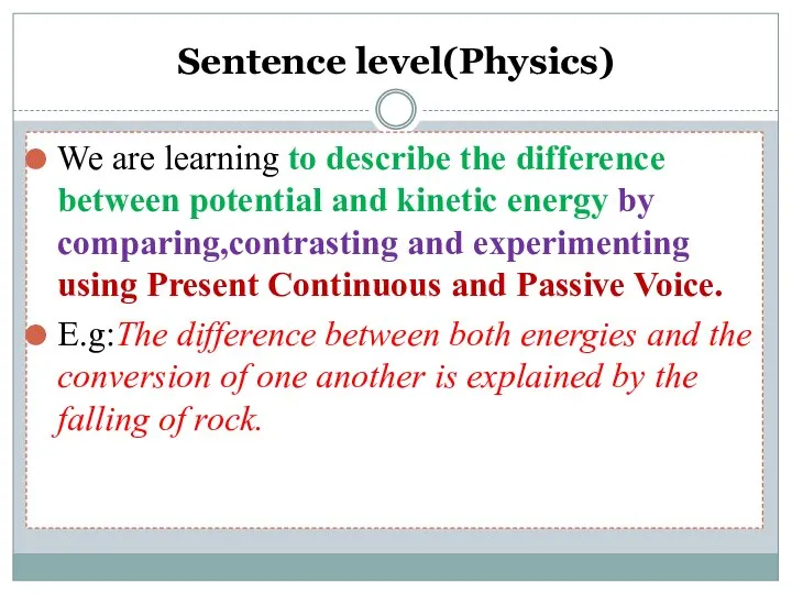 Sentence level(Physics) We are learning to describe the difference between potential