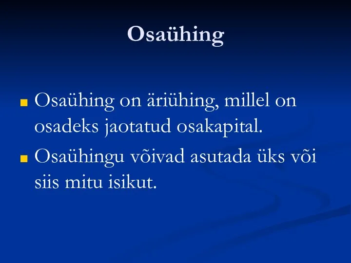 Osaühing Osaühing on äriühing, millel on osadeks jaotatud osakapital. Osaühingu võivad