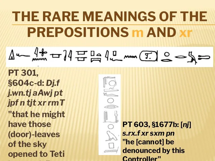 THE RARE MEANINGS OF THE PREPOSITIONS m AND xr PT 301,