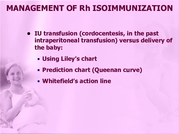 IU transfusion (cordocentesis, in the past intraperitoneal transfusion) versus delivery of