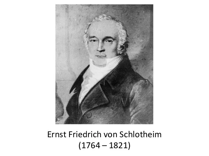 Ernst Friedrich von Schlotheim (1764 – 1821)