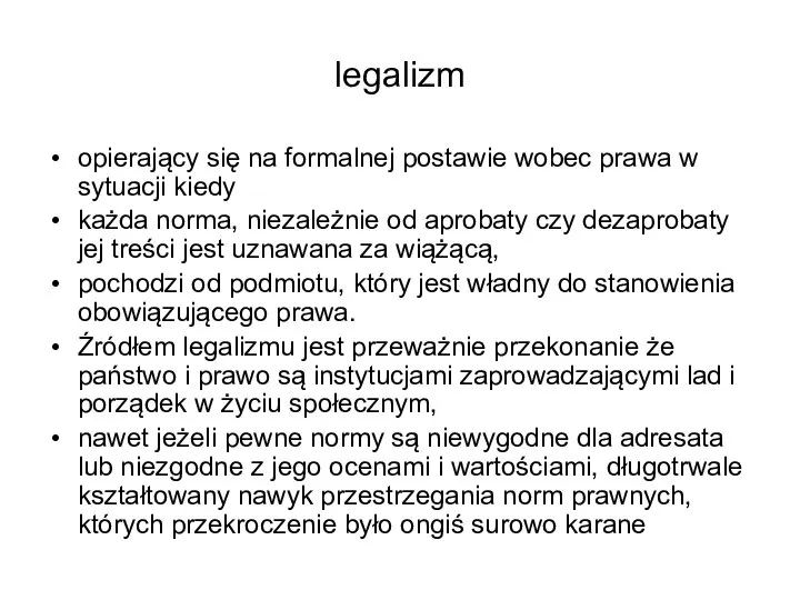 legalizm opierający się na formalnej postawie wobec prawa w sytuacji kiedy