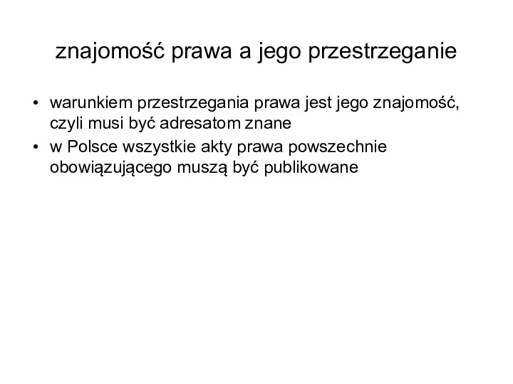 znajomość prawa a jego przestrzeganie warunkiem przestrzegania prawa jest jego znajomość,