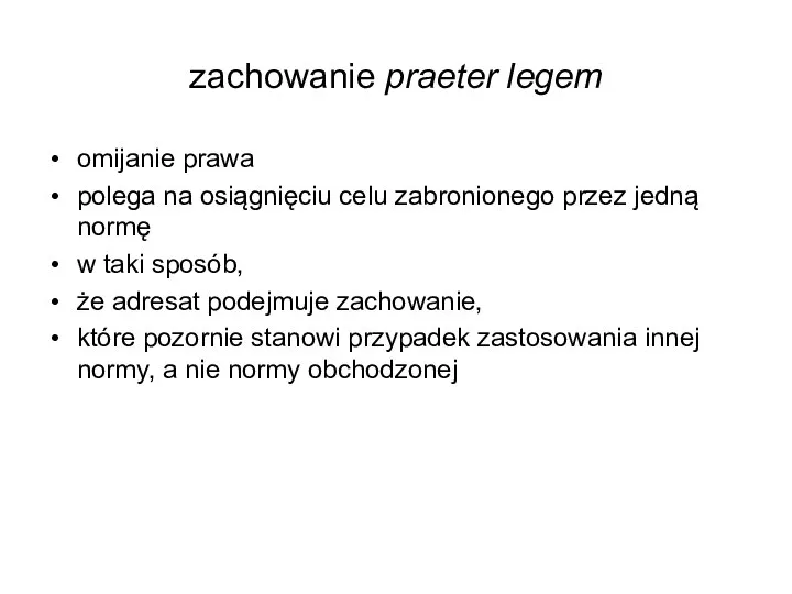 zachowanie praeter legem omijanie prawa polega na osiągnięciu celu zabronionego przez