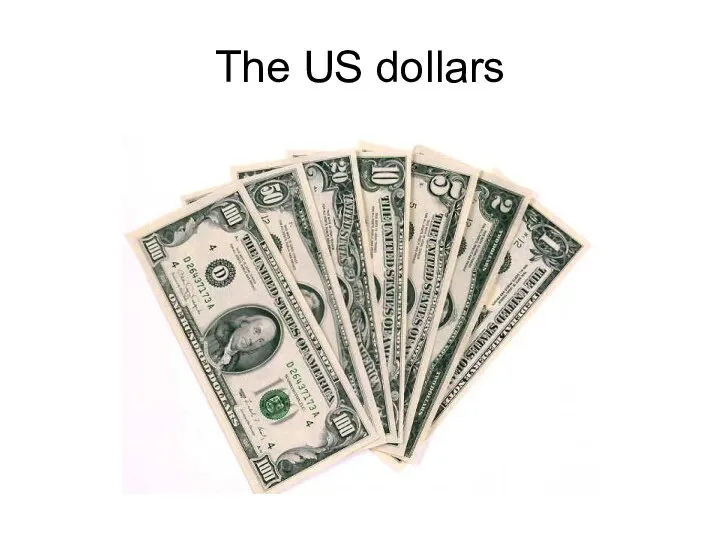 The US dollars