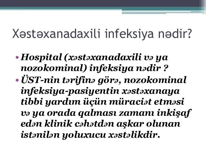 Xəstəxanadaxili infeksiya nədir? Hospital (xəstəxanadaxili və ya nozokominal) infeksiya nədir ?