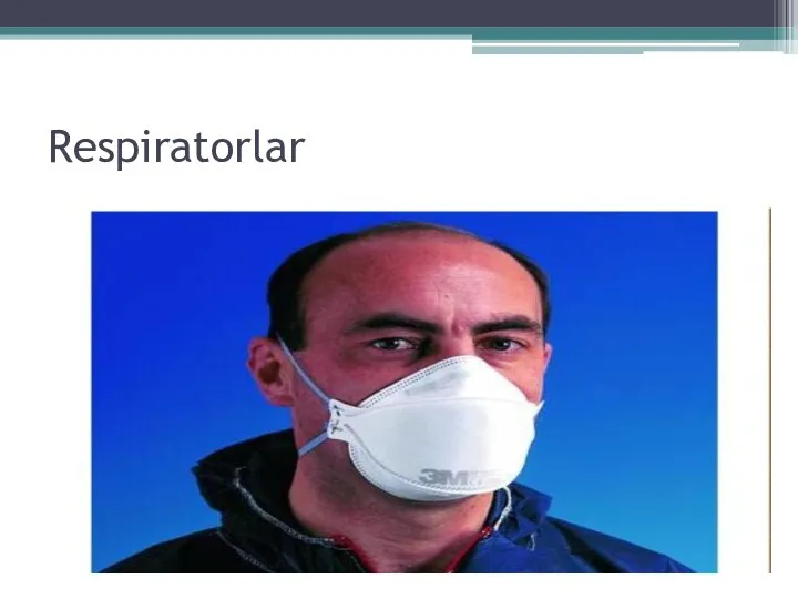 Respiratorlar